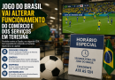 Jogo do Brasil terá impacto no funcionamento do comércio e dos serviços em Teresina na segunda-feira